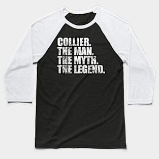Collier Legend Collier Family name Collier last Name Collier Surname Collier Family Reunion Baseball T-Shirt